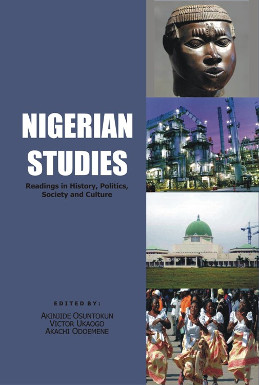 Nigerian Studies: Reading in History, Politics, Society and Culture