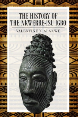 THE HISTORY OF THE NKWERRE-ISU IGBO
