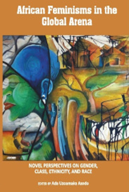 AFRICAN FEMINISMS IN THE GLOBAL ARENA