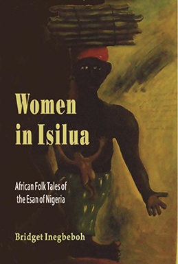 Women In Isilua: African Folktales Of The Esan Of Nigeria