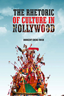 THE RHETORIC OF CULTURE IN NOLLYWOOD