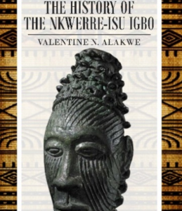 THE HISTORY OF THE NKWERRE-ISU IGBO