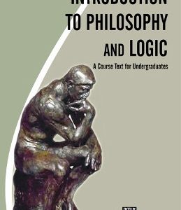 INTRODUCTION TO PHILOSOPHY AND LOGIC