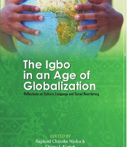 THE IGBO IN AN AGE GLOBALIZATION